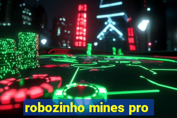 robozinho mines pro